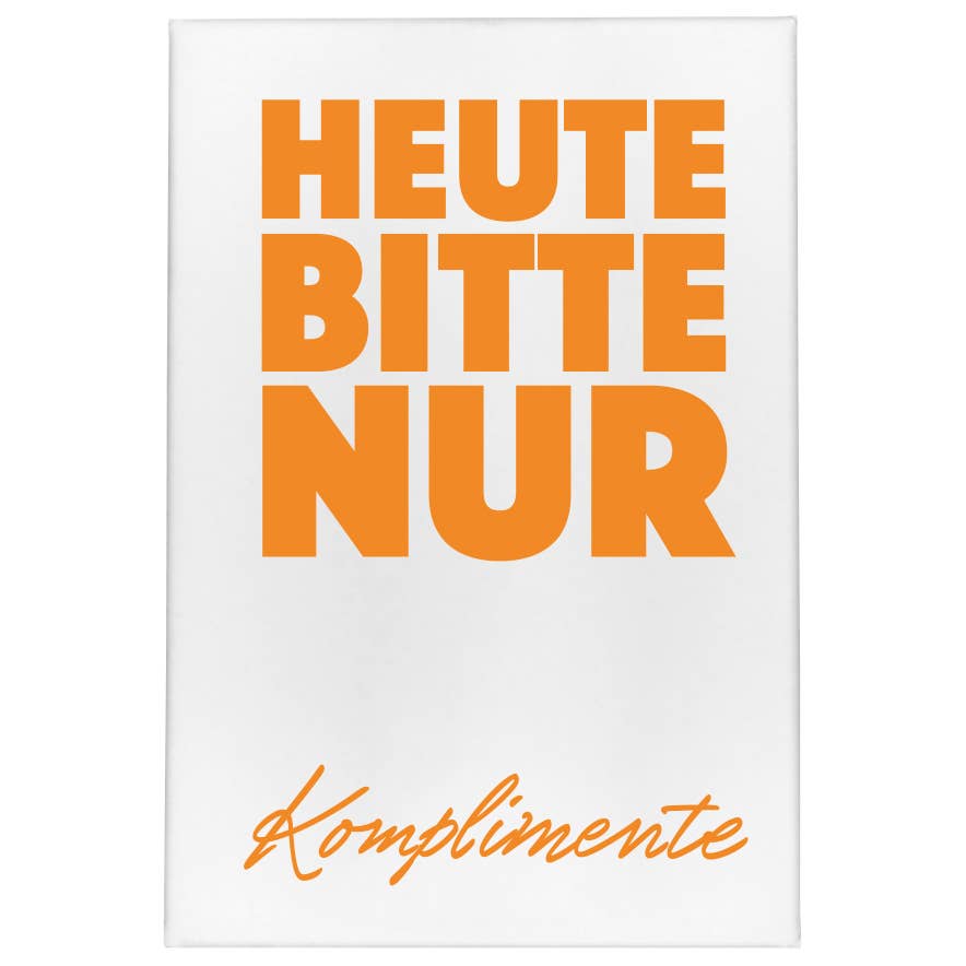 17;30 - Magnet - Heute bitte nur Komplimente (80x53mm)