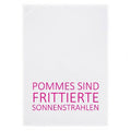 17;30 - Geschirrtuch weiss, POMMES SIND FRITTIERTE SONNENSTRAHLEN